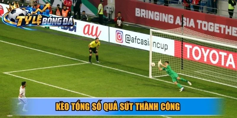 Kèo tổng số quả sút thành công