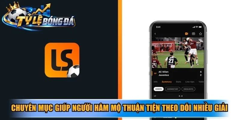 Chuyên mục giúp người hâm mộ thuận tiện theo dõi nhiều giải