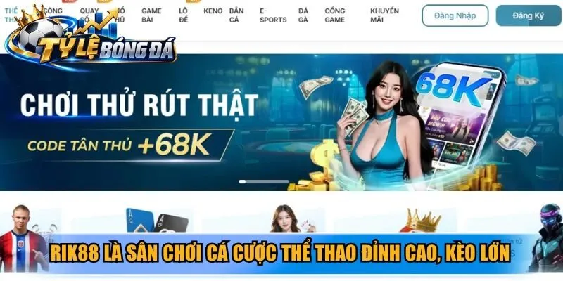 Rik88 là sân chơi cá cược thể thao đỉnh cao, thưởng kèo lớn