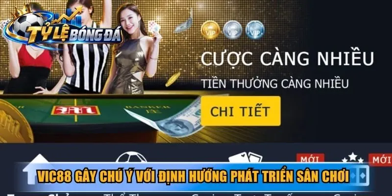 Vic88 gây chú ý với định hướng phát triển sân chơi thể thao trực tuyến đa dạng
